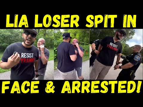LIA LOSER Gets Spit in His Face & Then Arrested!