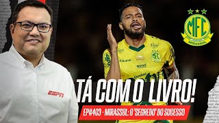 APÓS SURPREENDER NA SÉRIE A EM 2025, O QUE ESPERAR DO MIRASSOL EM 2026? | Tá com o Livro!