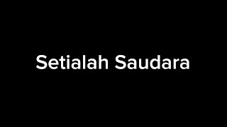 Setialah Saudara - Kezia Ibrahim