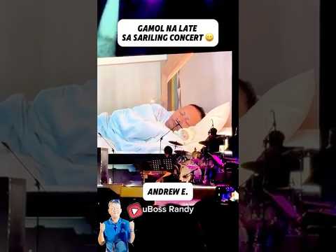 Andrew E. na late sa sariling concert 😀