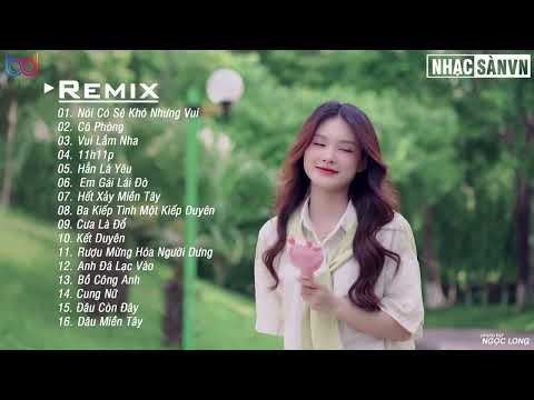 Và Chỉ Mong Trong Cơn Say Anh Có Thể Thốt Nên Lời Remix - Nói Có Sẽ Khó Nhưng Vui 💋 EDM Nhẹ Nhàng