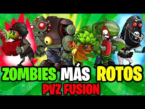 Los ZOMBIES Más ROTOS De PVZ 'FUSION' (Plantas Vs Zombies)