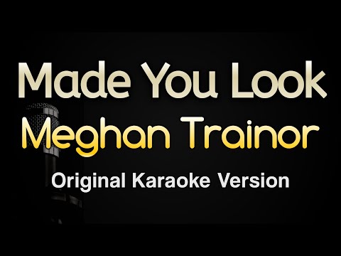 Made You Look – Meghan Trainor (Karaoke Songs With Lyrics – Original Key)