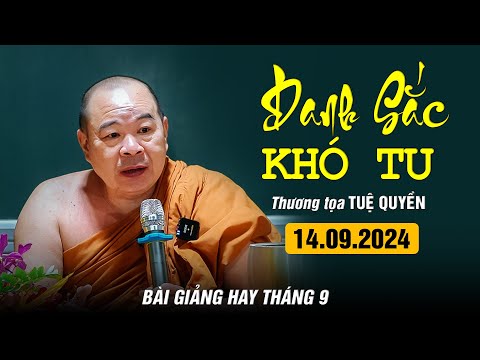 DANH SẮC - TT. Thích Tuệ Quyền (bài giảng hay tháng 9/2024)