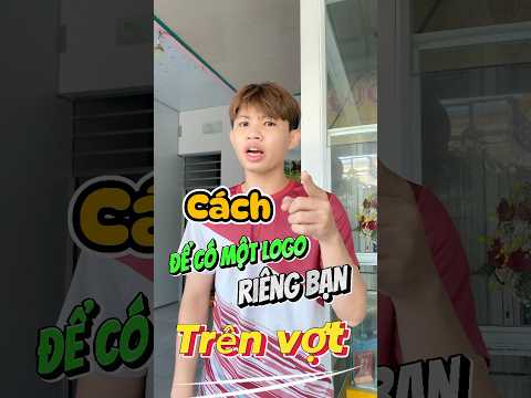 Cách để có một logo của riêng bạn #pothichdanhcau #badminton #caulong