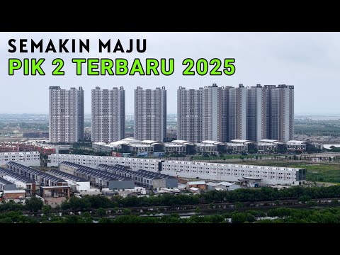 Semakin Maju !!! Kondisi Terbaru PIK 2 Jakarta  2025 dari Udara dengan Drone