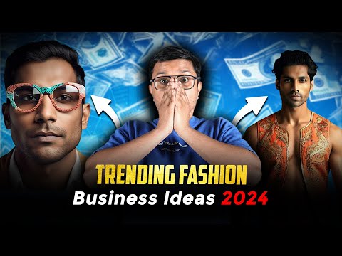 Top 5 Fashion Business Ideas For 2024 That'll Make You A Millionaire! | StartupGyaan