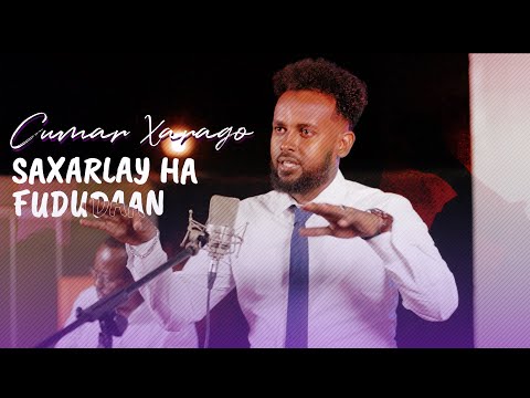 HEESTA SAXARLAY HA FUDUDAAN || CUMAR XARAGO || XASUUSTII MOHAMED MOOGE || HEES CUSUB 2024.