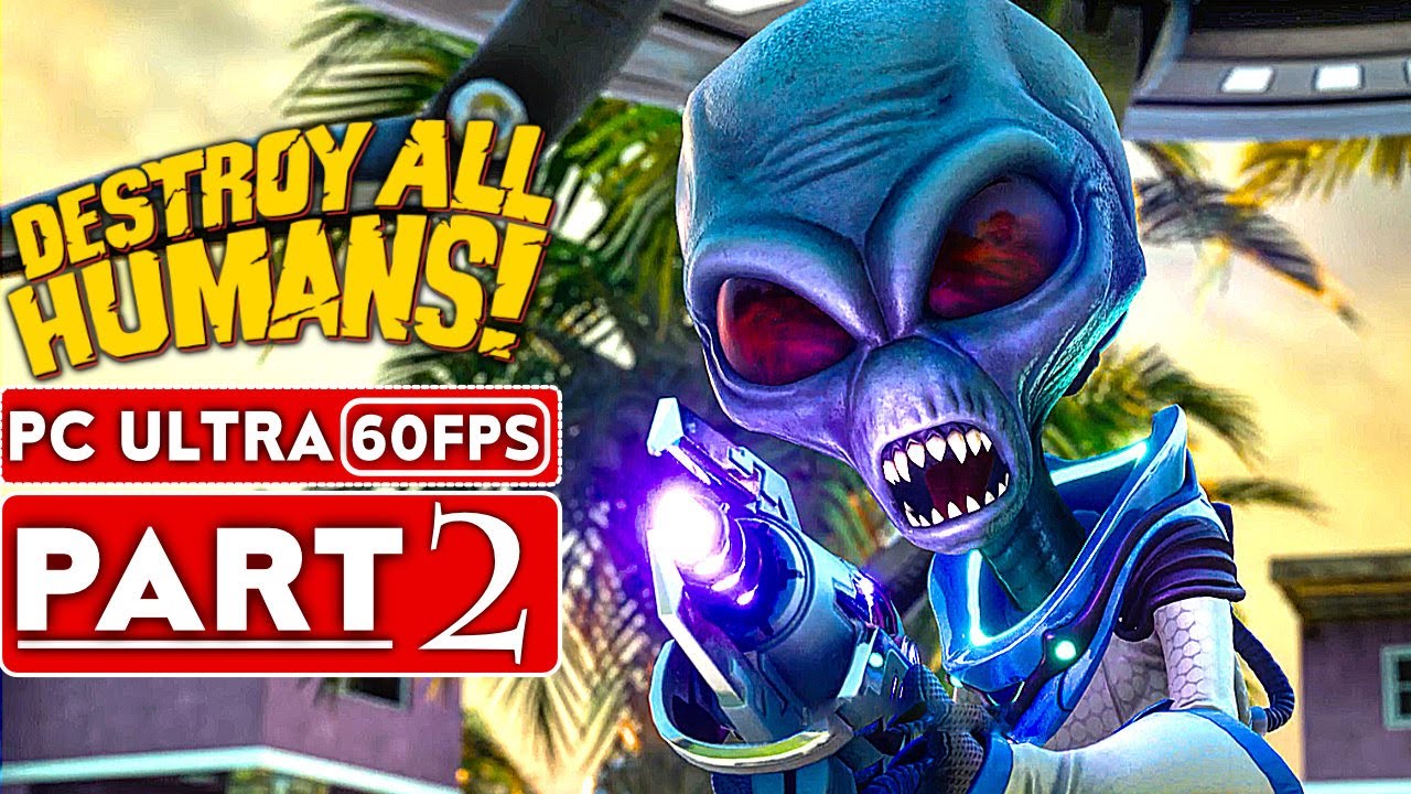 DESTROY ALL HUMANS REMAKE Gameplay Walkthrough Part 2 No Commentary (FULL GAME)