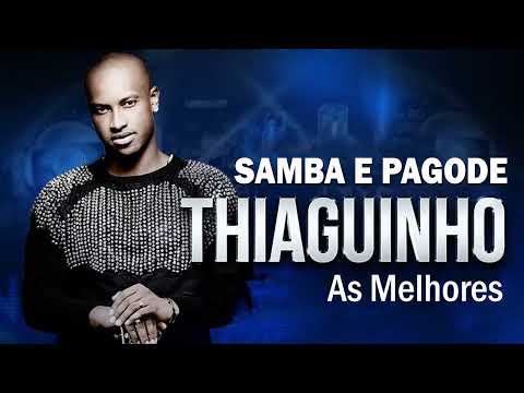 Thiaguinho As Melhores - Pagode Musica