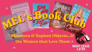 MEL’s Book Club: Monsters & Sapient Objects & the Ladies that Love Them