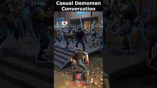 Casual Demoman Conversation