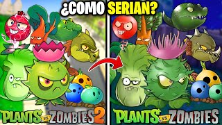 ¿COMO SERÍA LAS PLANTAS de PVZ 2 si FUERAN del PVZ 1? 'Plants vs. Zombies'