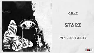C.H.V.Z - "Starz" (EVEN MORE EVOL PT. 2 EP)