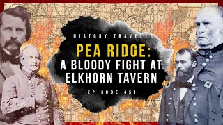 The Battle of Pea Ridge: A Bloody Fight at Elkhorn Tavern (Part 2) | History Traveler Episode 451