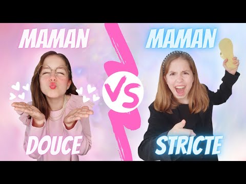 Types de mamans 💗 MAMAN DOUCE VS MAMAN STRICTE 💗😂
