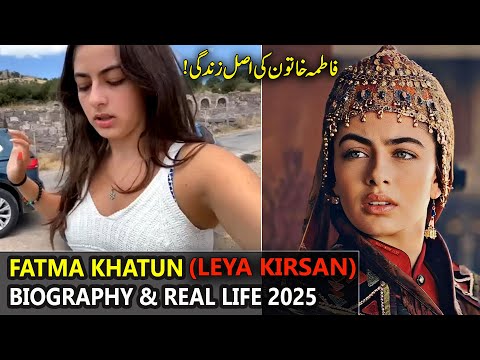 Leya Kirsan Biography | Fatma Hatun Real Life, Age, Family, Edu And More About Kurulus Osman Actress