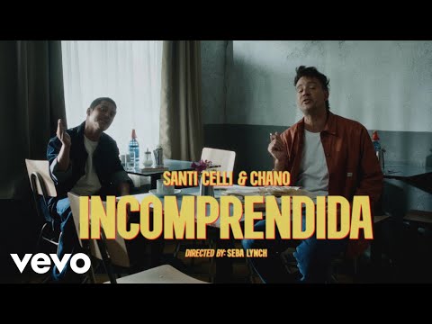 Santi Celli, Chano - Incomprendida (Official Video)
