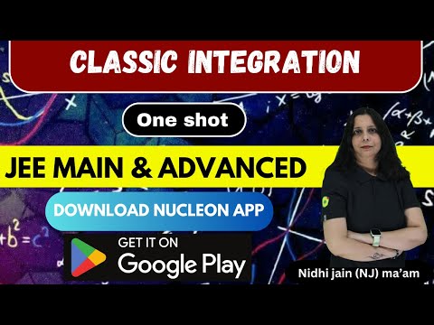 Classic Integration #One Shot Series for JEE Main & Advanced | NEET | Nucleon Kota