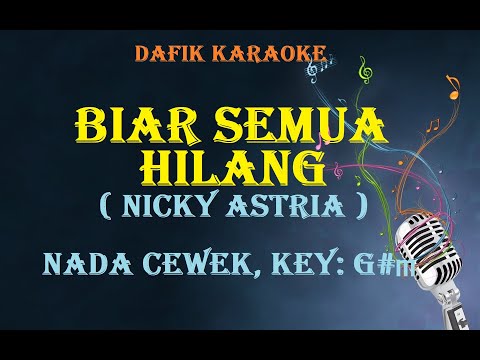 Biar semua hilang (Karaoke) Nicky Astria, Nada cewek G#m