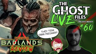 Ghost Files Live Ep. 60 | Predator Badlands Review: They Terk Errr Predrrr!!!