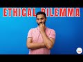Understanding Ethical Dilemmas