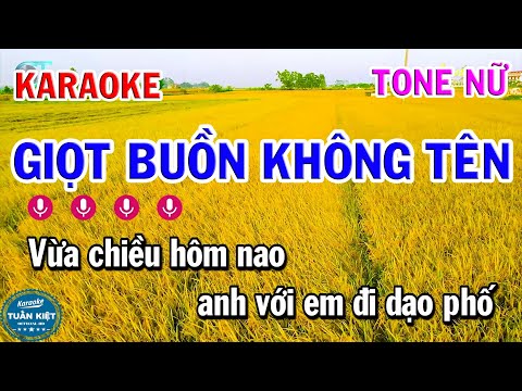 Giọt Buồn Không Tên Karaoke Tone Nữ Nhạc Sống