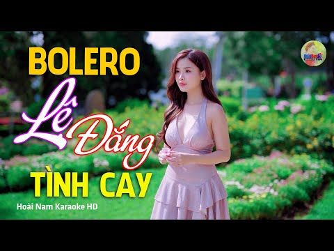 Lệ Đắng Tình Cay, Ngẫu Hứng Bolero – Vì Nghèo Em Phụ Tình Anh, Bolero Mới Nhất Cực Kì Thấm