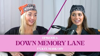 F*ck It, Mask Off: Episode 6 - Down Memory Lane