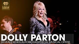 Dolly Parton Reveals When Her Autobiographical Musical Opens On Broadway | Fast Facts