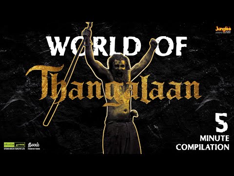 The World Of Thangalaan Compilation | Chiyaan Vikram | Pa Ranjith | GV Prakash Kumar