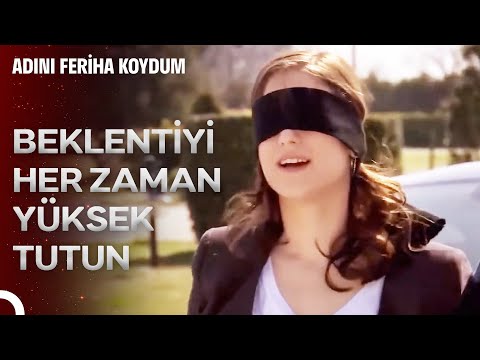 Feriha'dan İlişki Tavsiyeleri #5: Sürprizlerine Şaşırmış Gibi Yapın