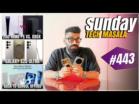 Apple Back To School Offers? | 2nd Hand Console? | S25 Ultra Good? | STM #443 | Technical Guruji🔥🔥🔥