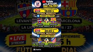 CHAT EN VIVO / LEVANTE vs FC.BARCELONA / REAL SOCIEDAD vs ATLÉTICO DE MADRID #laliga