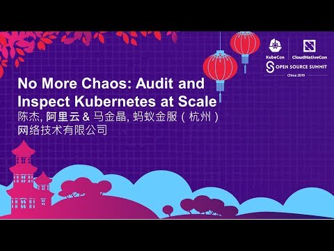 No More Chaos: Audit and Inspect Kubernetes at Scale