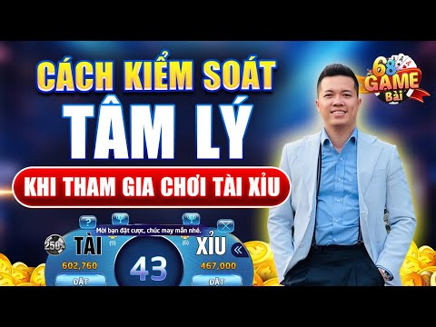 68 game bài | Mẹo bắt cầu tài xỉu 68 game bài chia sẻ cách kiểm soát tâm lý khi chơi tài xỉu mới