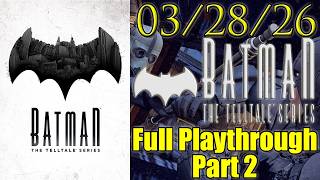 Batman: The Telltale Series - Full Playthrough | Daytime Stream (03/28/26) (2/2)