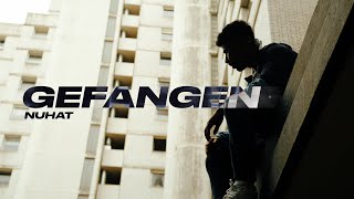 NUHAT - GEFANGEN (Official Video)