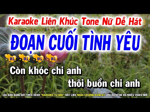 Liên Khúc Karaoke | Đoạn Cuối Tình Yêu | Tone Nữ | Dễ Hát | Tú Anh