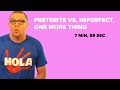 Differentiating Preterite and Imperfect in Spanish