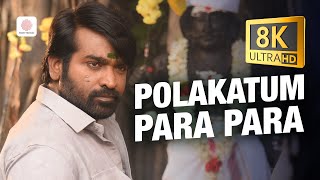 Master - Polakatum Para Para 8K/4K Video Song | Vijay | Vijay Sethupathi | Anirudh Ravichander
