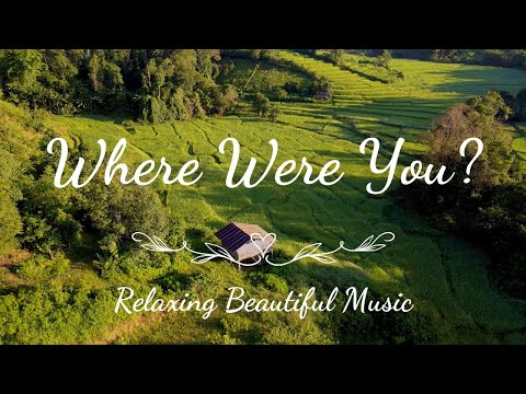 Where Were You by Piano Relax (Music Official)