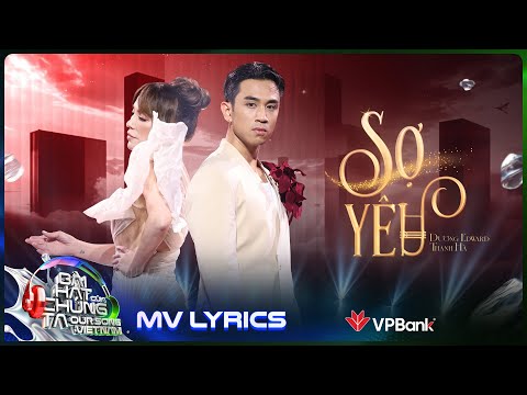 [MV Lyrics] Sợ Yêu - Thanh Hà x Dương Edward | Our Song Việt Nam