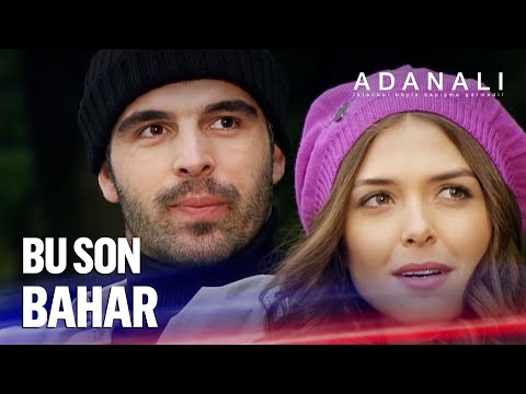 Daha yaşanacak çok bahar var mı gerçekten? - Adanalı