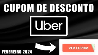 CUPOM DE DESCONTO UBER FEVEREIRO 2024 ATUALIZADO CUPOM UBER E OFERTAS