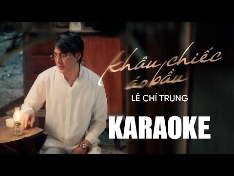 [ KARAOKE ] Khâu Chiếc Áo Bầu – Lê Chí Trung | BEAT CHUẨN