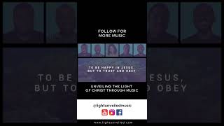 Trust And Obey – Acapella Hymn Lyrics Video 🎶