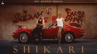 Sultaan - Shikari | Faris Shafi | Avvy Sra | Arvvindr S Khaira | Desi Melodies