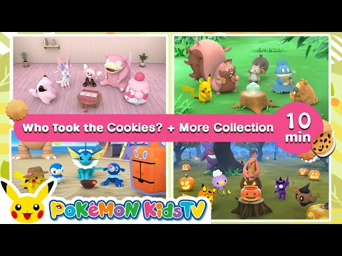 Who Took the Cookies? + More Collection (10 minutes) | Nursery Rhyme | Kids Song | Pokémon Kids TV​