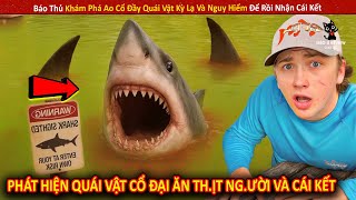 Báo Thủ Khám Phá Ao Cổ Đầy Quái Vật Kỳ Lạ Và Nguy Hiểm Để Rồi Nhận Cái Kết | Review Giải Trí